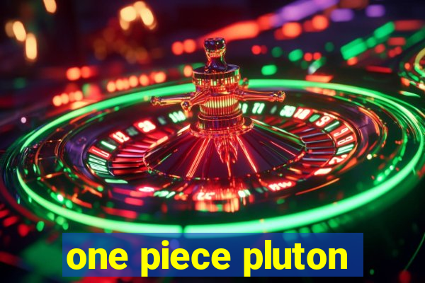 one piece pluton